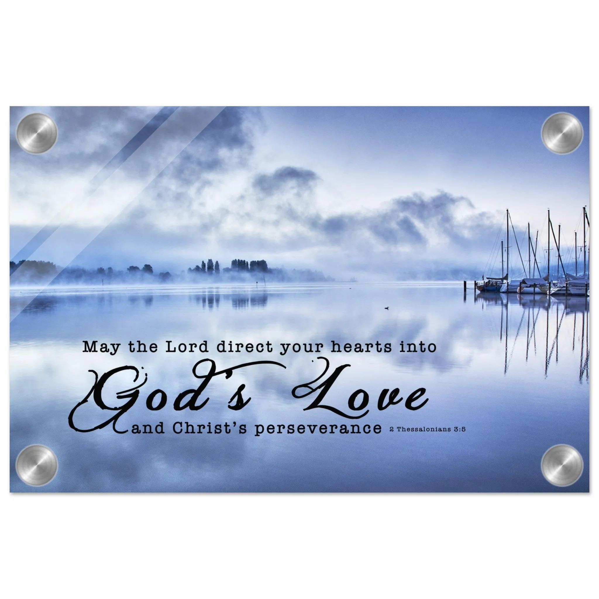 Contemporary Acrylic Print | Direct Your Heart Into The Love of God ~2 Thessalonians 3:5~