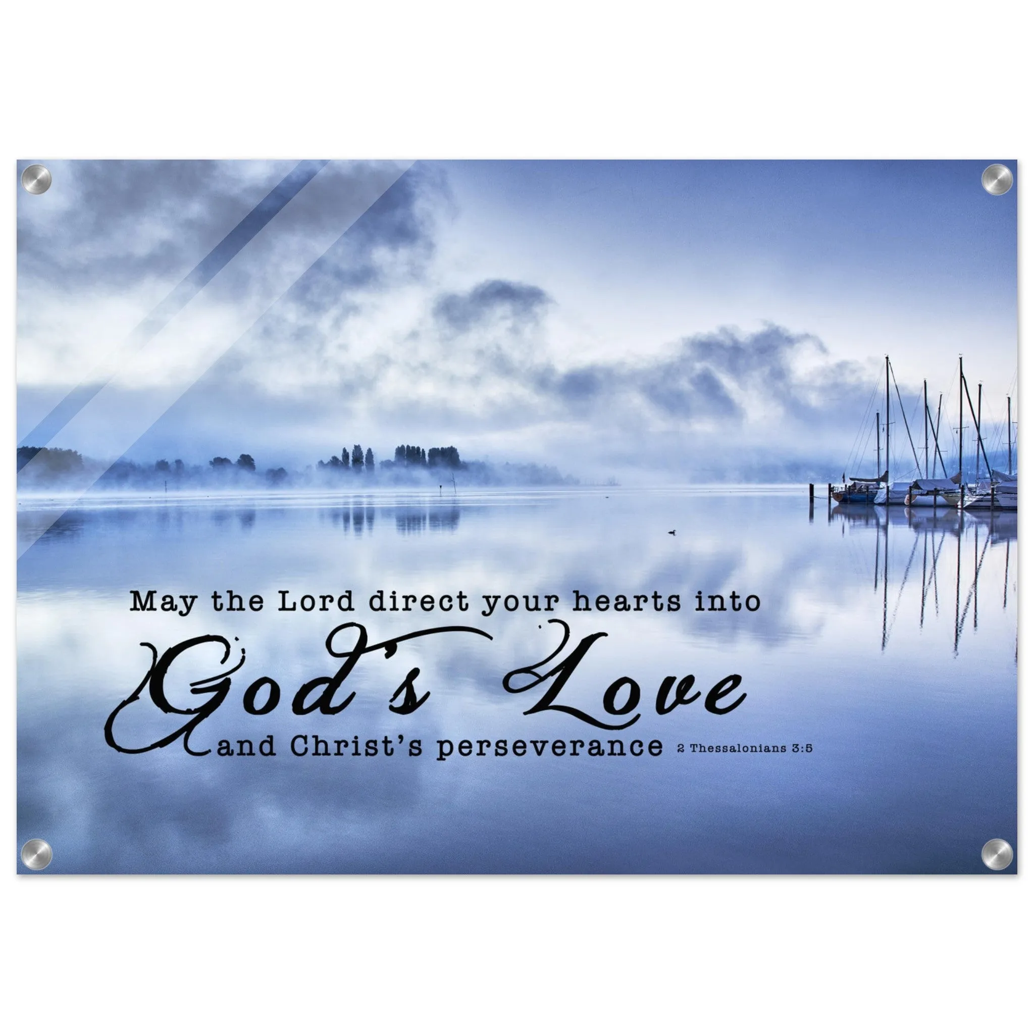 Contemporary Acrylic Print | Direct Your Heart Into The Love of God ~2 Thessalonians 3:5~