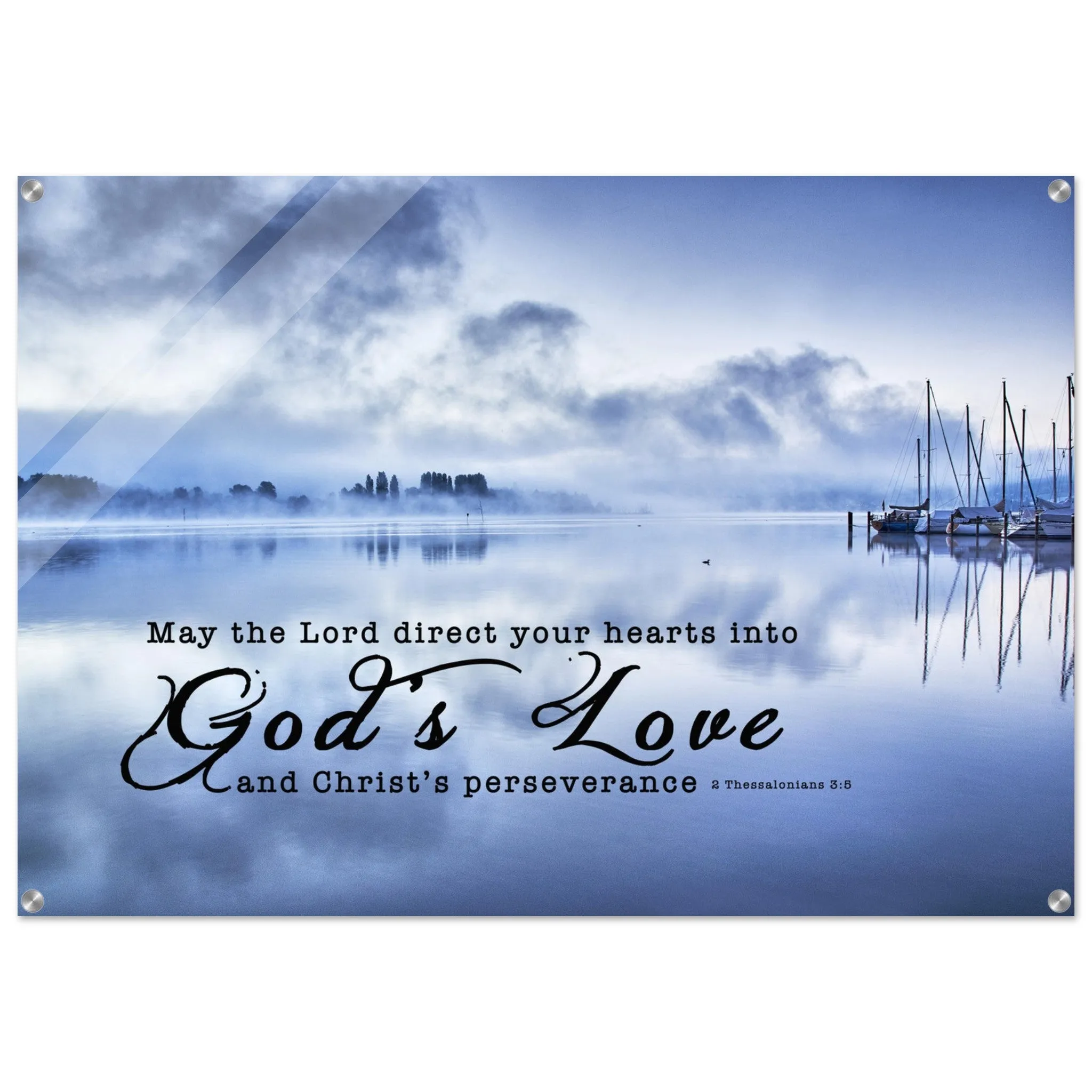 Contemporary Acrylic Print | Direct Your Heart Into The Love of God ~2 Thessalonians 3:5~