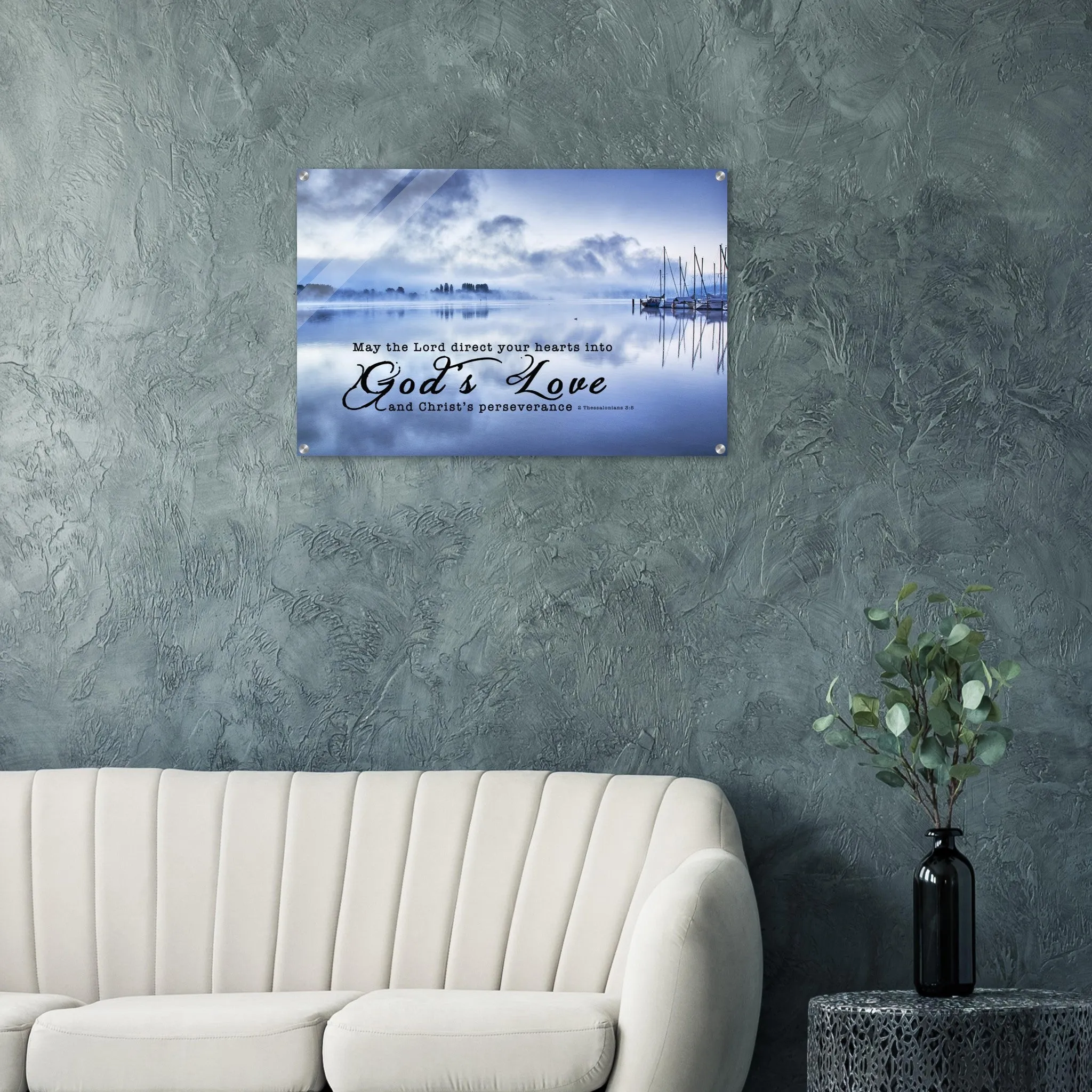 Contemporary Acrylic Print | Direct Your Heart Into The Love of God ~2 Thessalonians 3:5~