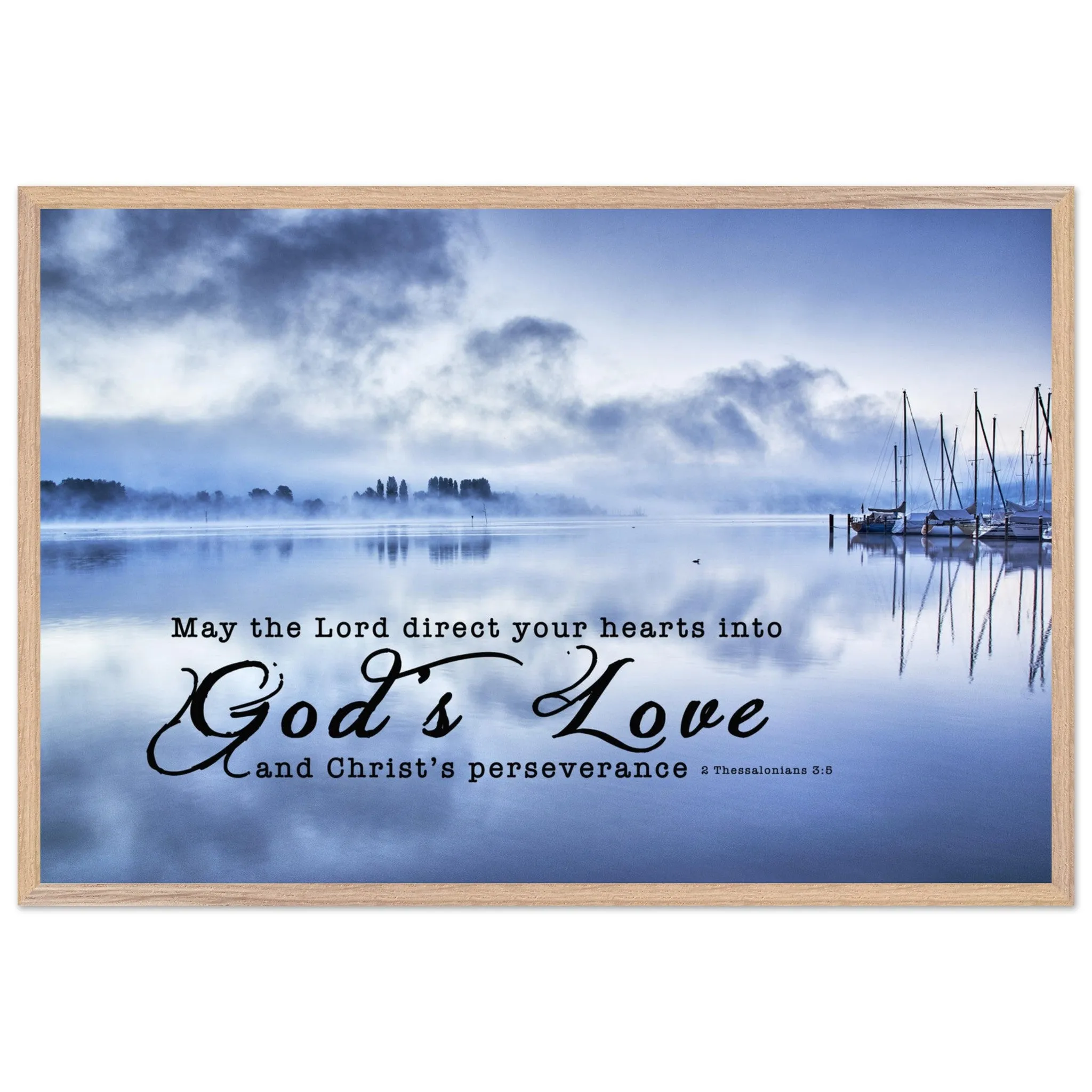 Museum-Quality Premium Wooden Framed Poster | Direct Your Heart Into The Love of God ~2 Thessalonians 3:5~