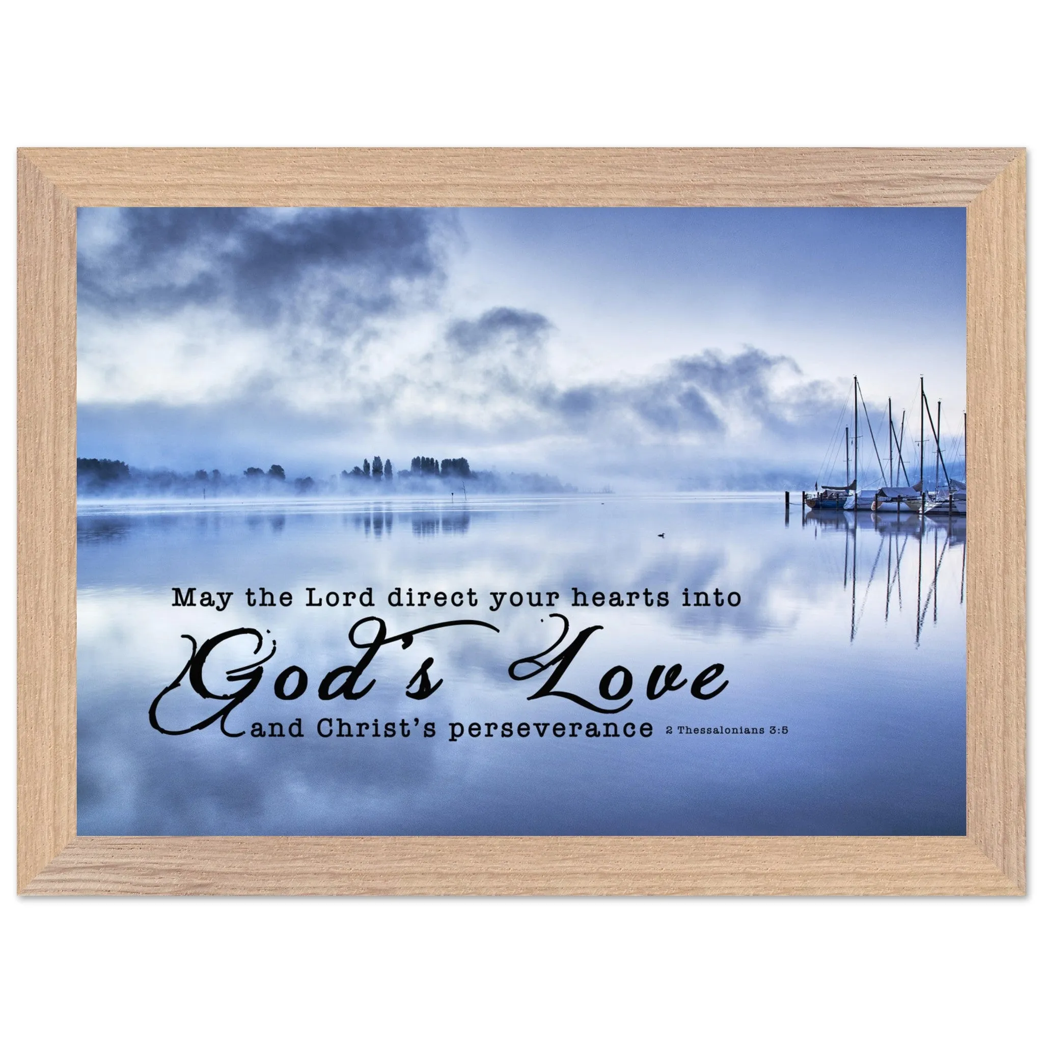 Museum-Quality Premium Wooden Framed Poster | Direct Your Heart Into The Love of God ~2 Thessalonians 3:5~