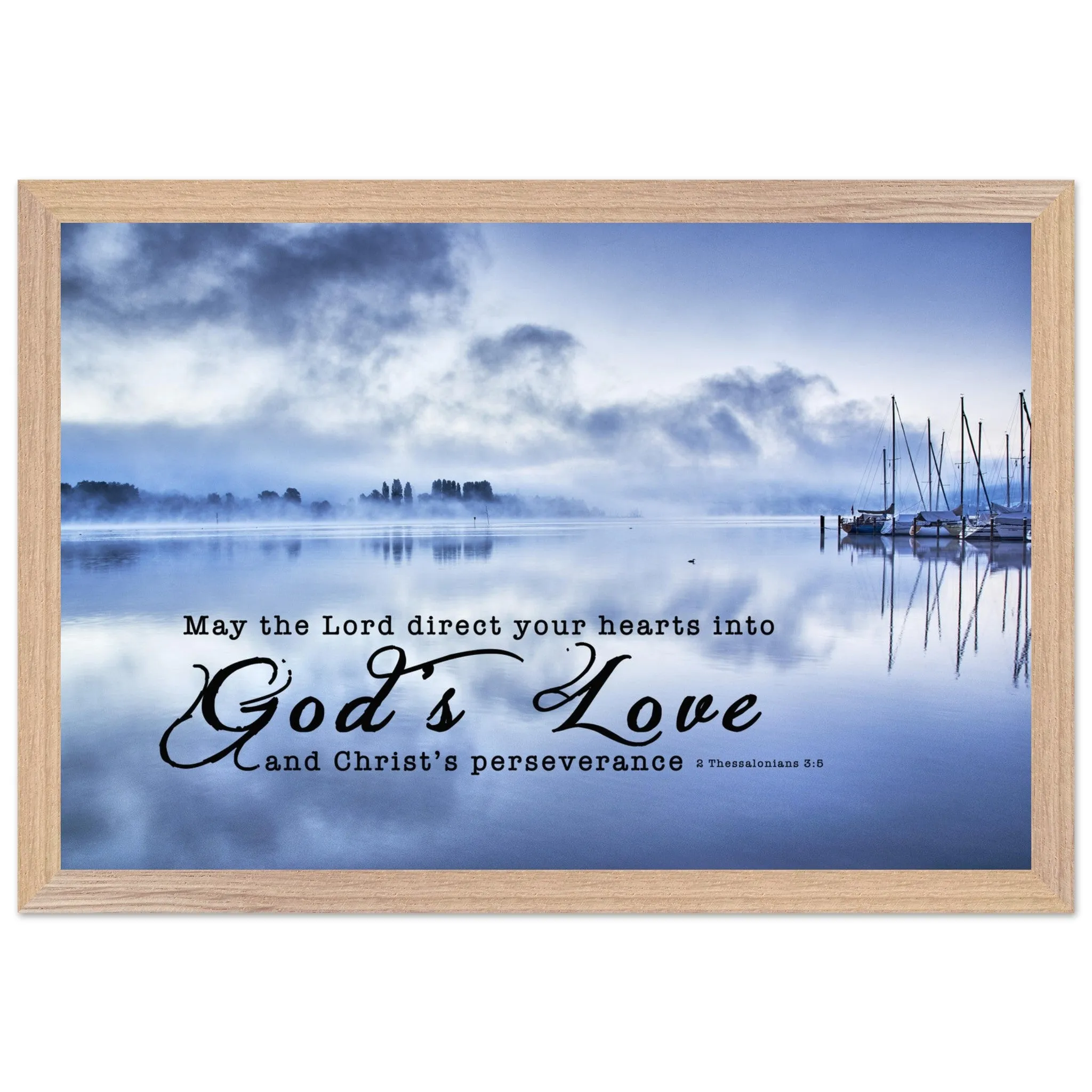 Museum-Quality Premium Wooden Framed Poster | Direct Your Heart Into The Love of God ~2 Thessalonians 3:5~