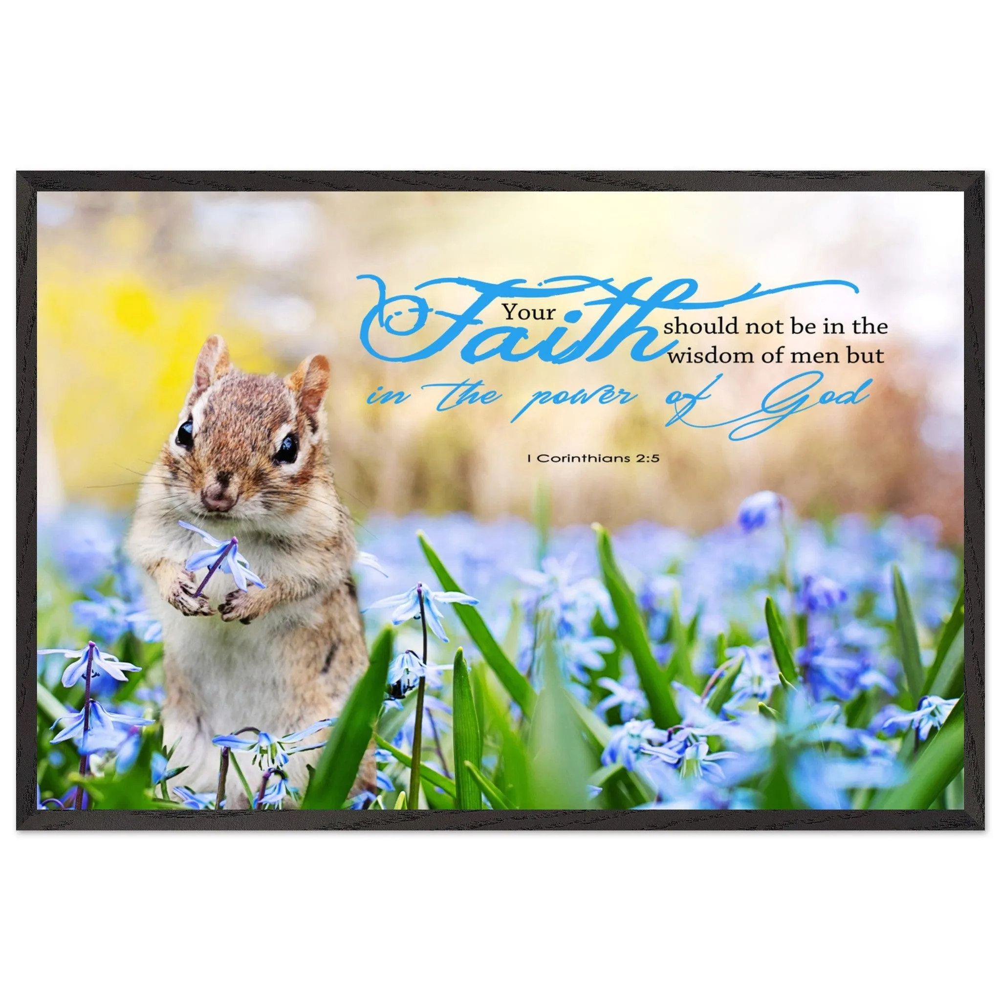 Museum-Quality Premium Wooden Framed Poster | Faith In The Power Of God ~1 Corinthians 2:5~