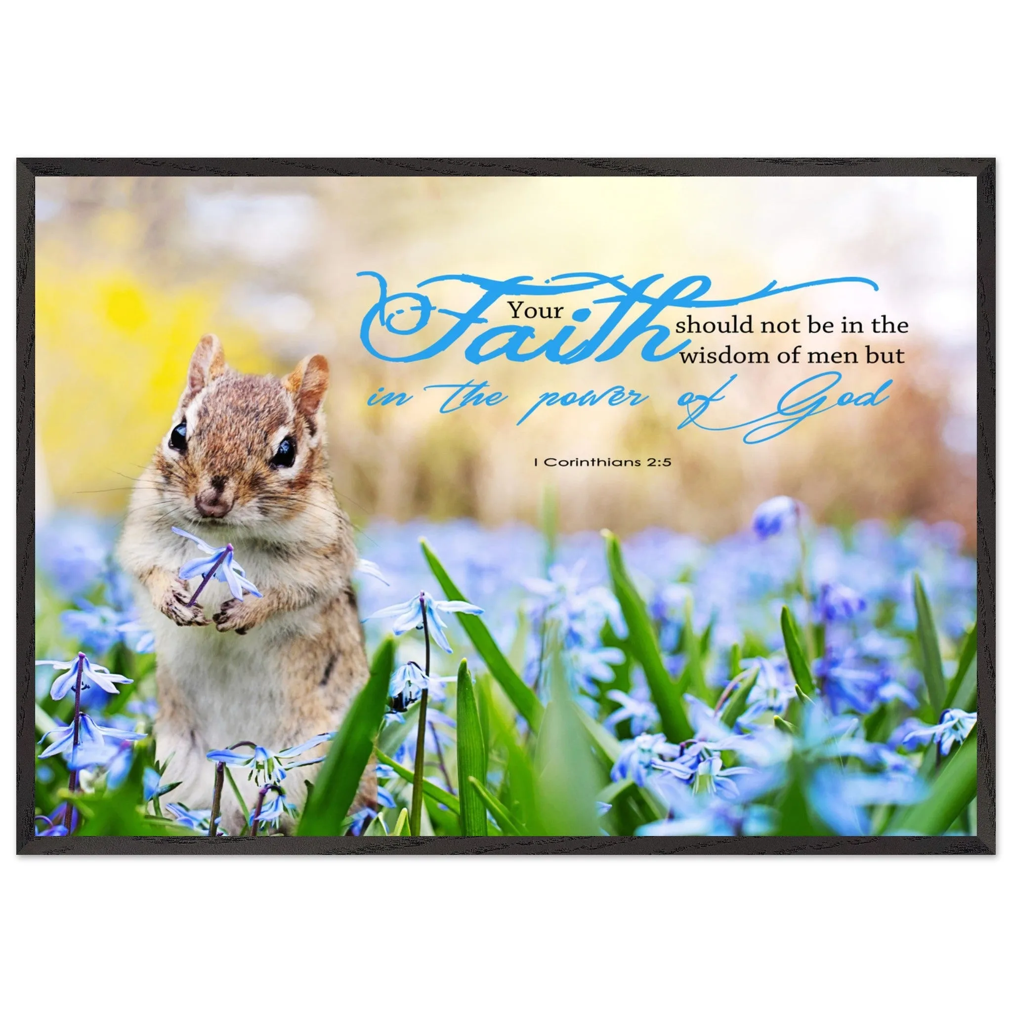 Museum-Quality Premium Wooden Framed Poster | Faith In The Power Of God ~1 Corinthians 2:5~