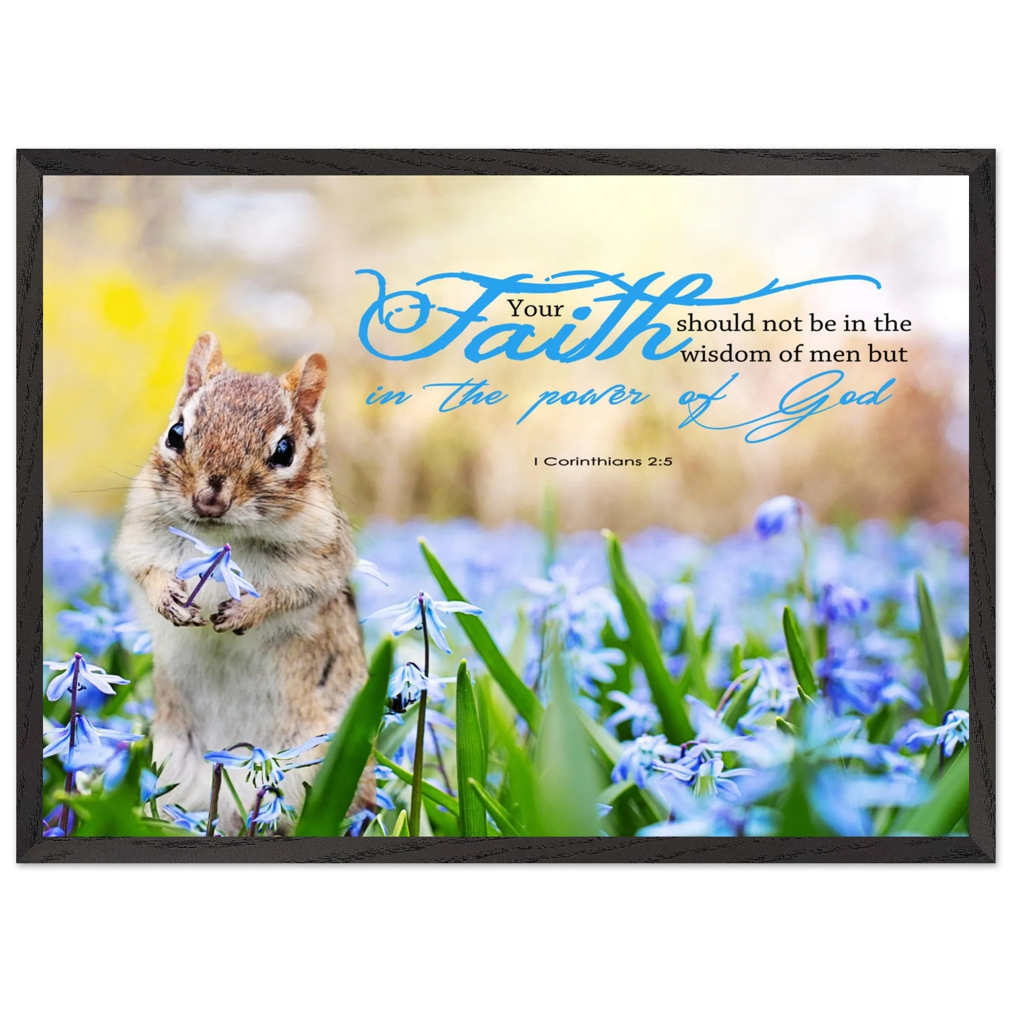 Museum-Quality Premium Wooden Framed Poster | Faith In The Power Of God ~1 Corinthians 2:5~