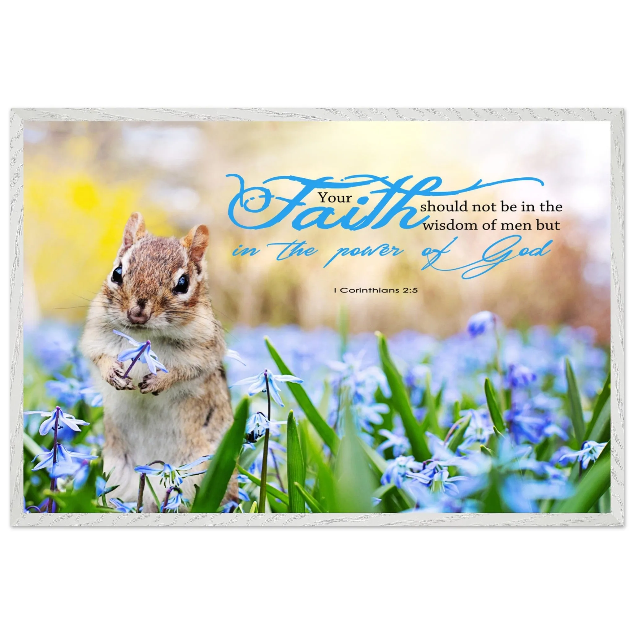 Museum-Quality Premium Wooden Framed Poster | Faith In The Power Of God ~1 Corinthians 2:5~