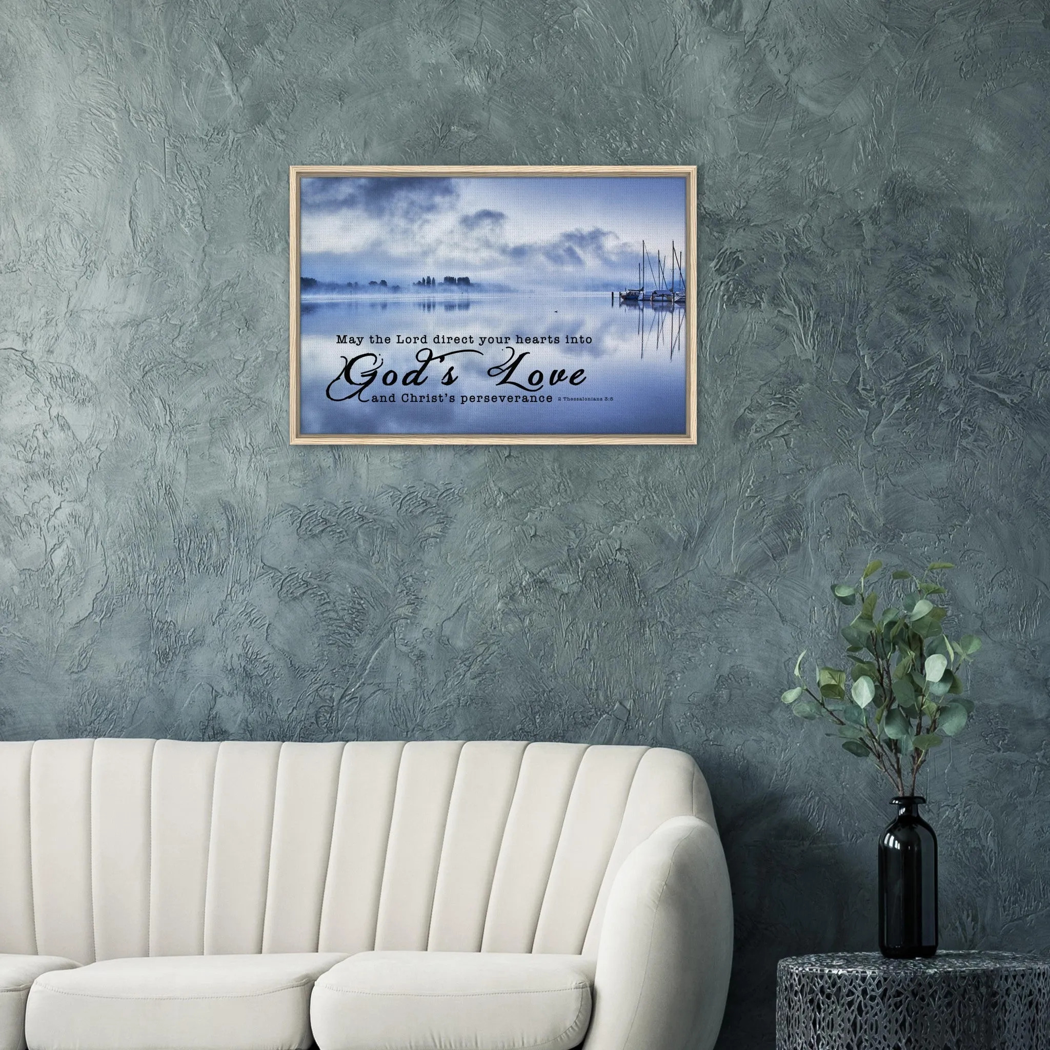 Premium Quality Framed Canvas | Direct Your Heart Into The Love of God ~2 Thessalonians 3:5~